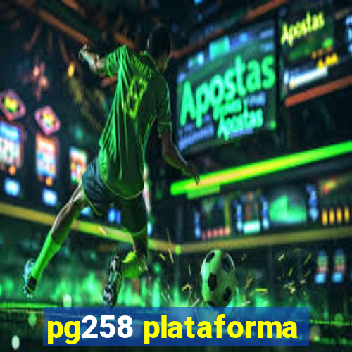 pg258 plataforma